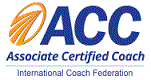 Associate Certified Coach with Internatonal Coach Federation